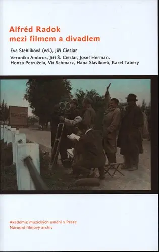 Alfréd Radok mezi filmem divadlem - Eva Stehlíková