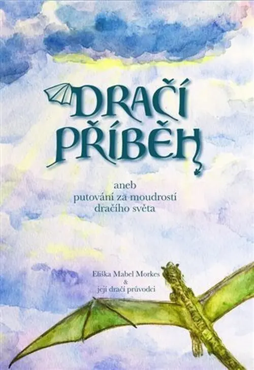 Dračí příběh - Eliška Mabel Morkes