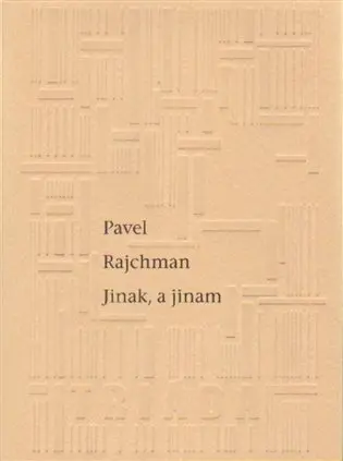 Jinak, a jinam - Pavel Rajchman