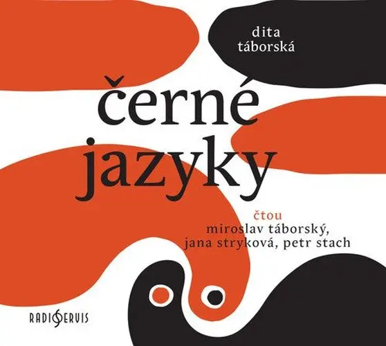 CD Černé jazyky (Čte Miroslav Táborský, Jana Stryková, Petr Stach) (audiokniha) - Dita Táborská