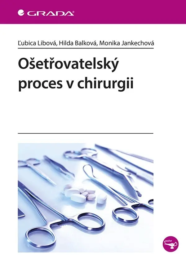 Ošetřovatelský proces v chirurgii - Lubica Libová