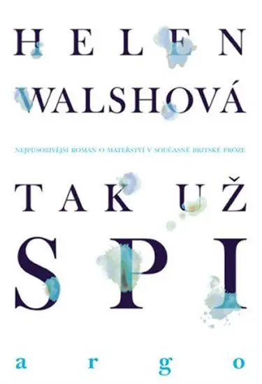 Tak už spi - Helen Walschová