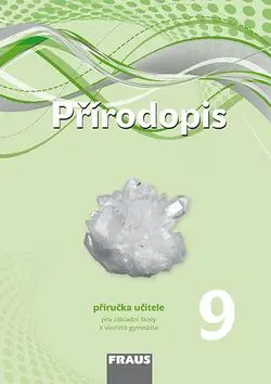 Přírodopis 9 pro ZŠ a VG - Příručka učitele - Dobroslav Matějka