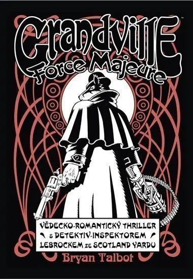Grandville 5 - Force Majeure - Bryan Talbot