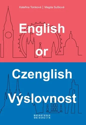 English or Czenglish: Výslovnost - Kateřina Tomková