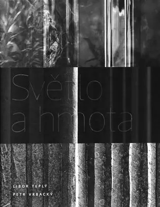 Světlo a hmota - Petr Vrbacký