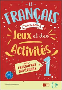Le français avec… des jeux et des activités 1 - AA.VV.