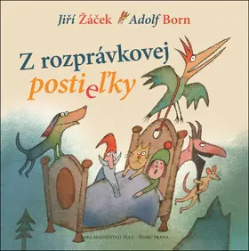 Z rozprávkovej postieľky - Jiří Žáček; Adolf Born