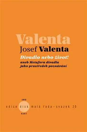 Divadlo nebo život! - Josef Valenta