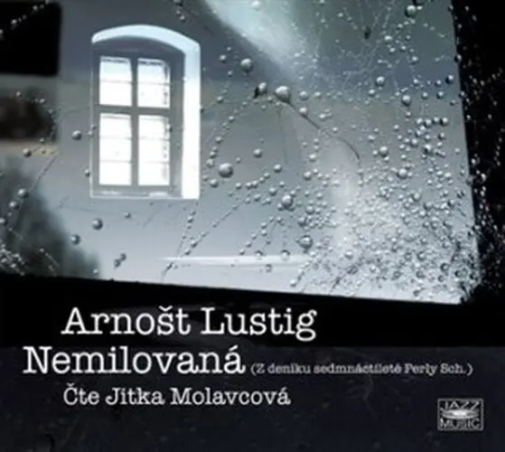 CD Arnošt Lustig: Nemilovaná (Čte Jitka Molavcová) (audiokniha) - Arnošt Lustig