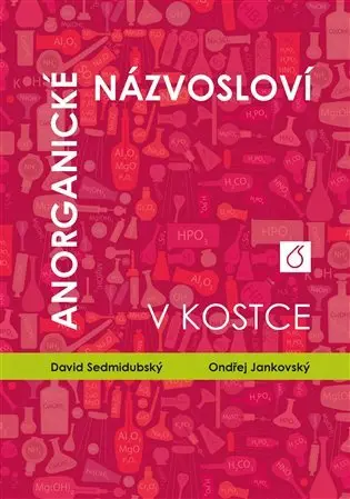 Anorganické názvosloví v kostce - Ondřej Jankovský