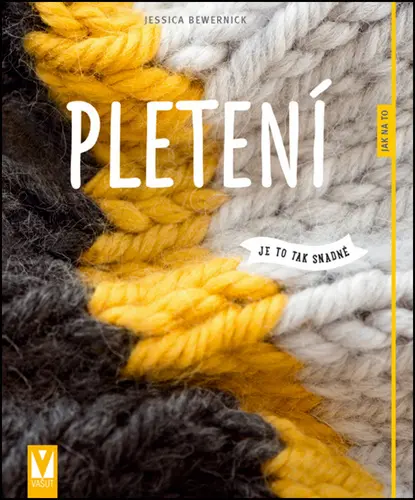 Pletení - Jak na to - Jessica Bewernick