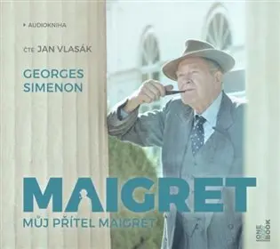 Můj přítel Maigret (audiokniha - čte Jan Vlasák) - Georges Simenon