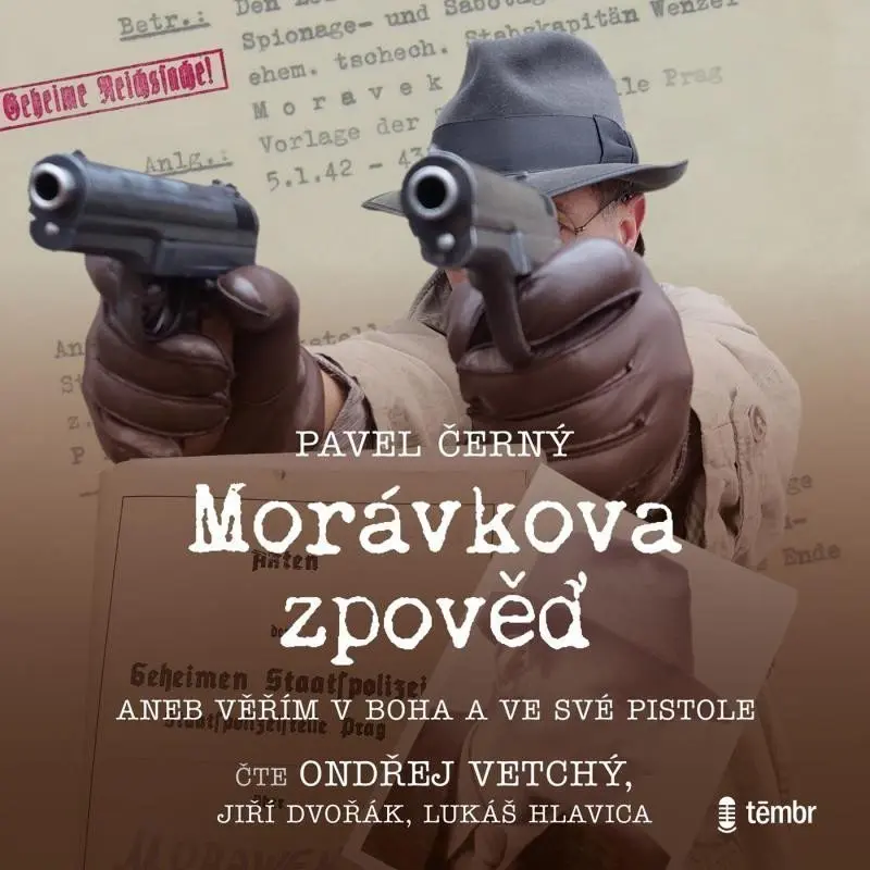 Morávkova zpověď - Věřím v Boha a ve své pistole - Pavel Černý - audiokniha
