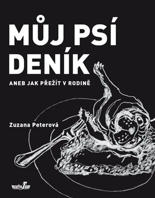 Můj psí deník aneb Jak přežít v rodině - Zuzana Peterová