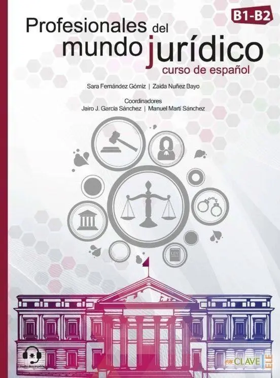 Profesionales del mundo jurídico: Libro del alumno + Cuaderno de actividades + audio descargable (B1-B2) - Sara Fernández Gómiz