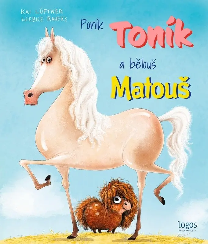 Poník Toník a bělouš Matouš