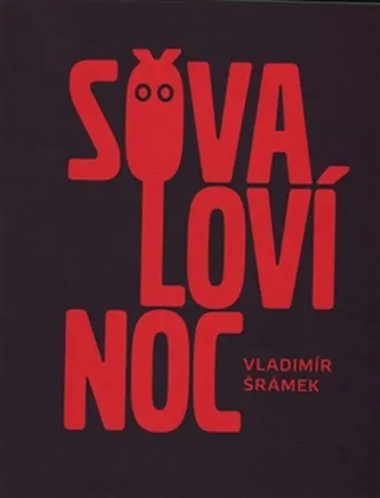 Sova loví noc - Vladimír Šrámek