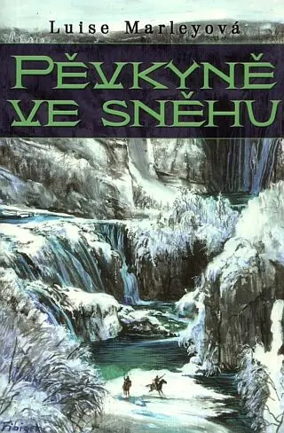 Pěvkyně ve sněhu - Luise Marley