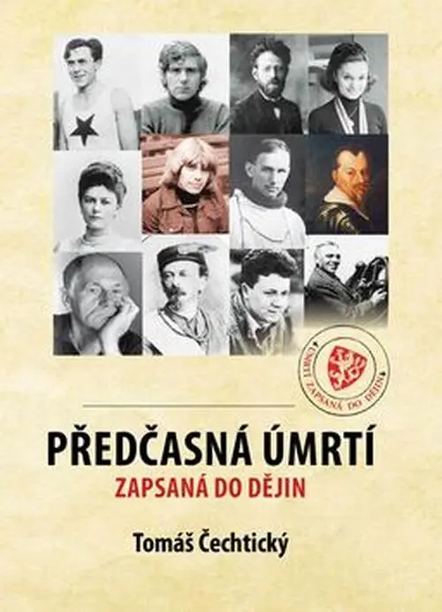 Předčasná úmrtí zapsaná do dějin - Tomáš Čechtický