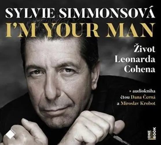 I´m Your Man: Život Leonarda Cohena - 2  (Čte Dana Černá, Miroslav Krobot) - audiokni (audiokniha) - Sylvie Simmons