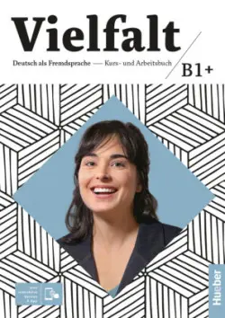 Vielfalt B1+ Kurs-und Arbeitsbuch plus interaktive Version - Giersberg, Dagmar