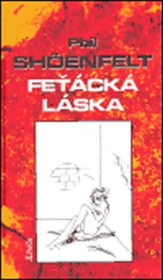 Feťácká láska - Phil Schöenfelt