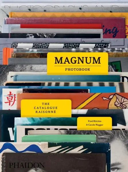 Magnum Photobook: The Catalogue Raisonne - Fred Ritchin