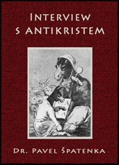 Interview s Antikristem - Pavel Špatenka