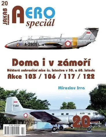AEROspeciál 20 - Doma i v zámoří - Některé zahraniční mise čs. letectva v 50. a 60. letech: Akce 103