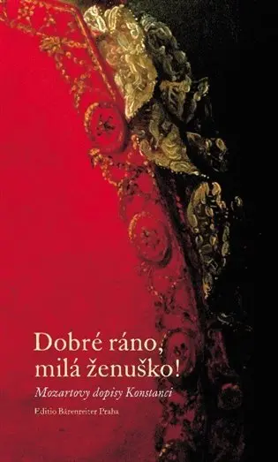 Dobré ráno, milá ženuško! - Mozartovy dopisy Konstanci - Silke Leopold