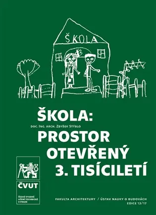 Škola: prostor otevřený 3. tisíciletí - Zbyšek Stýblo