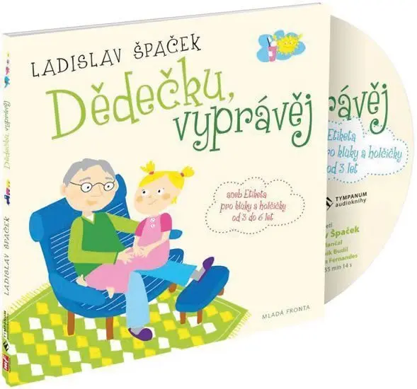 Dědečku, vyprávěj (aneb Etiketa pro kluky a holčičky od 3 let),Dědečku, vyprávěj (aneb Etiketa pro kluky a holčičky od 3 let) - audiokniha z kategorie
