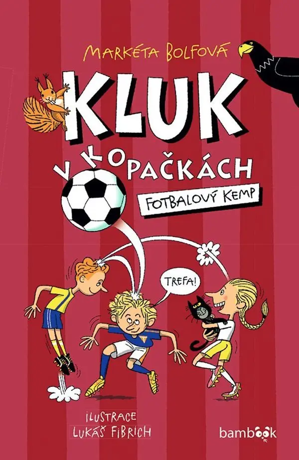 Kluk v kopačkách 2 - Fotbalový kemp - Markéta Bolfová