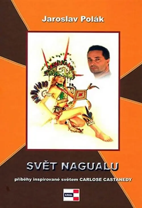 Svět Nagualu - Jaroslav Polák