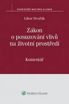 Zákon o posuzování vlivů na životní prostředí - Libor Dvořák