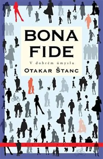 Bona fide - Otakar Štanc