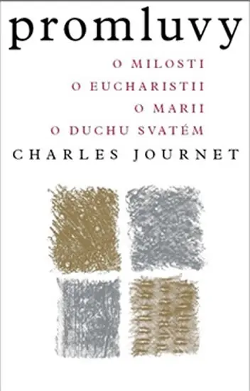 Promluvy - O milosti, o eucharistii, o Marii, o Duchu svatém - Charles Journet