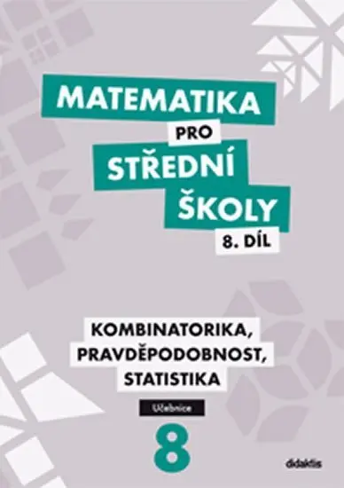 Matematika pro SŠ 8.díl - Učebnice - Radek Horenský; Ivana Janů; Martina Květoňová