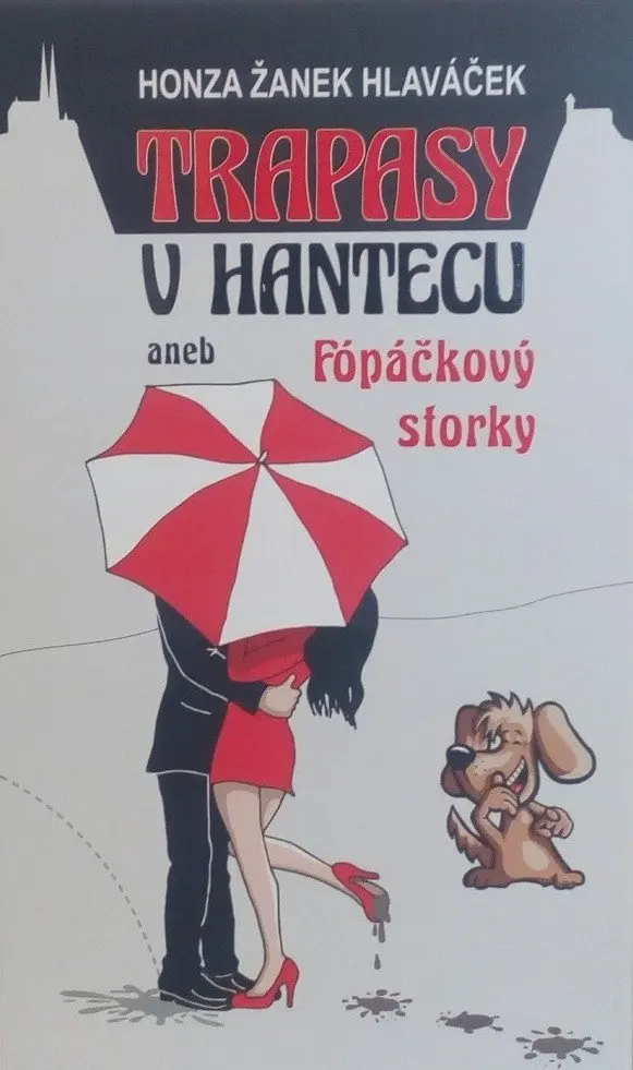 Trapasy u hantecu aneb Fópačkový storky - Honza Hlaváček
