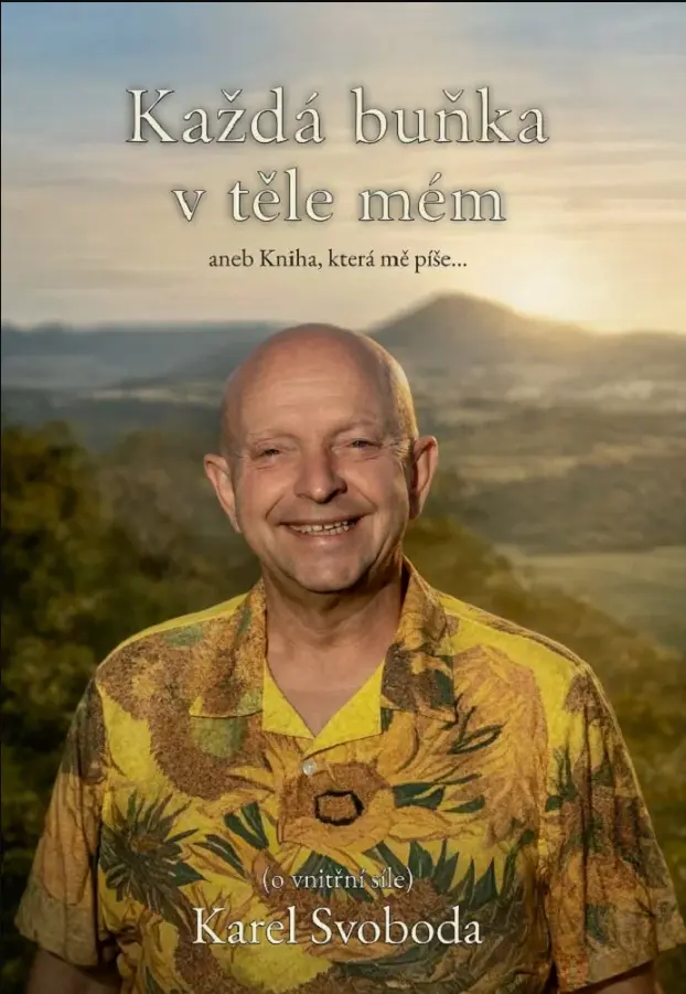 Každá buňka v těle mém aneb kniha, která mě píše - Karel Svoboda
