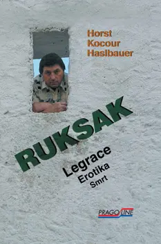 Ruksak - Legrace, erotika, smrt - Kocour Horst Haslbauer