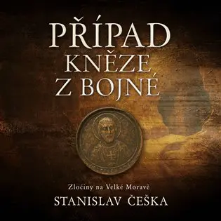 Případ kněze z Bojné (audiokniha - čte David Kaloč) - Stanislav Češka
