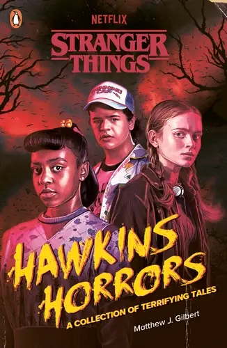 Stranger Things: Hawkins Horrors - Matthew J. Gilbert