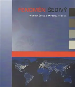Fenomén Šedivý - Miroslav Holeček