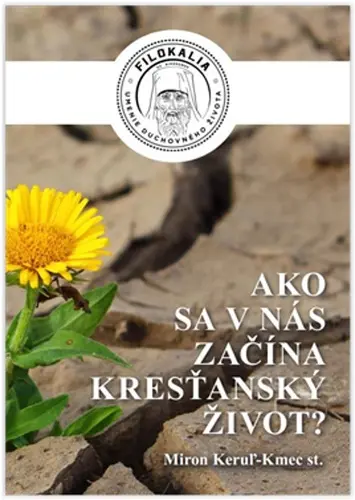 Ako sa v nás začína kresťanský život? - Miron Keruľ-Kmec st.