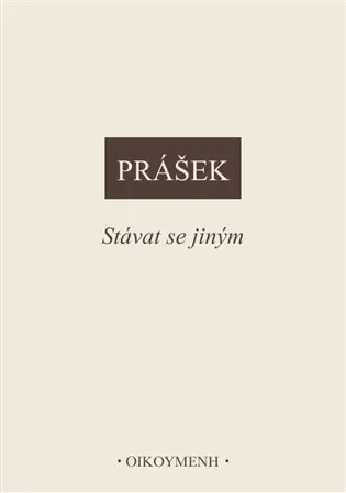 Stávat se jiným - Petr Prášek