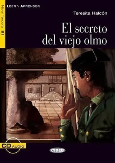 Secreto Del Viejo Olmo + CD (zjednodušené čítanie B1 v španielčine) - Teresita Halcon