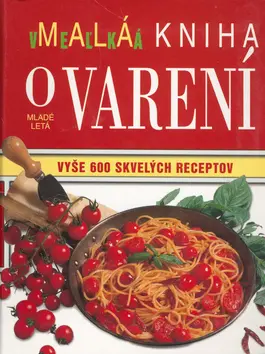 Malá veľká kniha o varení - Carla Bardiová; Mollie Thomsová