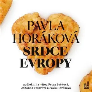 Srdce Evropy - 2 CDmp3 (Čte Petra Bučková, Johanna Tesařová a Pavla Horáková) (audiokniha) - Pavla Horáková